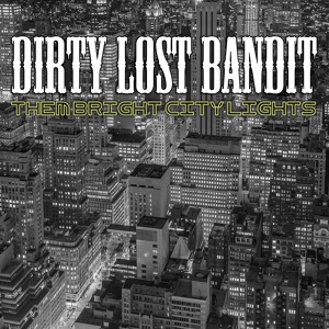 Обложка для Dirty Lost Bandit - Streets of Fire