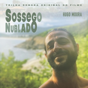 Обложка для Hugo Moura - Sossego Nublado