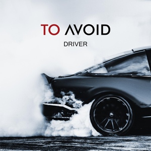 Обложка для To Avoid - Driver (Holocoder Remix)