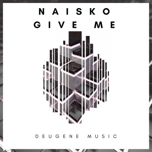 Обложка для Naisko - Give Me