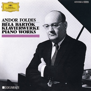 Обложка для Andor Foldes - Bartók: Sonata For Piano, Sz. 80 (BB 88) - Sonata For Piano Sz.80