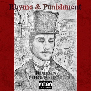 Обложка для Rodion Shoesmith - Rhyme&Punishment