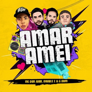 Обложка для MC Don Juan, Double MZK feat. G Dom - Amar Amei
