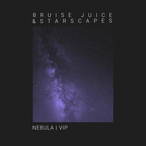 Обложка для Bruise Juice, Starscapes - Nebula (VIP)