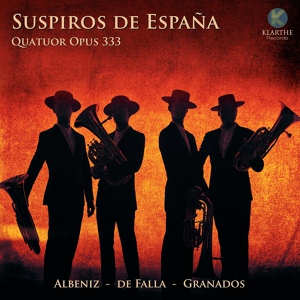 Обложка для Opus 333, Jean Daufresne, Vianney Desplantes, Corentin Morvan, Patrick Wibart - Suite Española, Op. 47: I. Granada