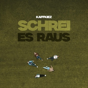 Обложка для KAFFKIEZ - Schrei Es Raus