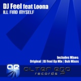 Обложка для DJ Feel feat. Loona - I'll Find Myself