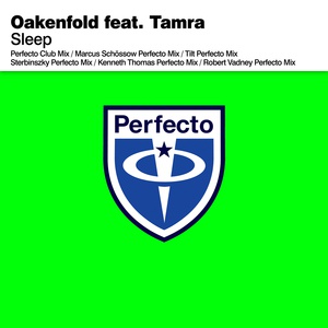 Обложка для Paul Oakenfold feat. Tamra - Sleep (Tilt Perfecto Remix)