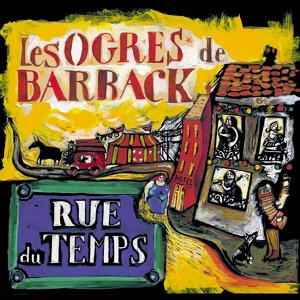 Обложка для Les Ogres De Barback - Les voyageurs