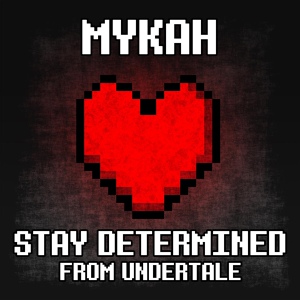 Обложка для Mykah - Battle Against a True Hero (Undertale Remix)