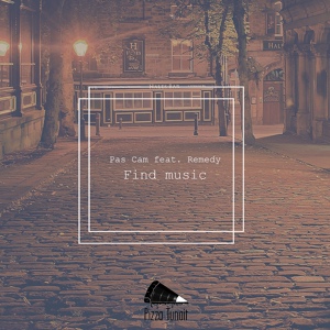 Обложка для Pas Cam, Remedy - Find music