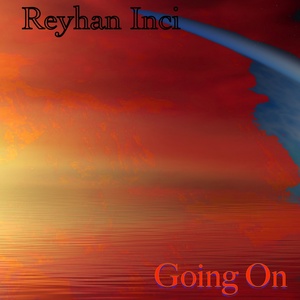 Обложка для Reyhan Inci - Going On