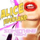 Обложка для Alice In Videoland - Something New