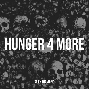 Обложка для Alex Diamond - Hunger 4 More