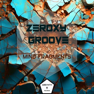 Обложка для Zeroxy Groove - Mind Fragments