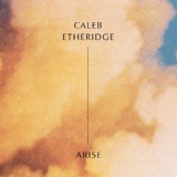 Обложка для Caleb Etheridge - Arise