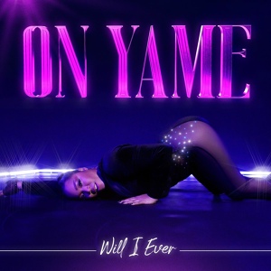 Обложка для On Yame - Will I Ever