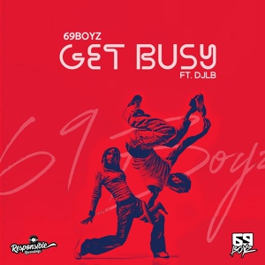 Обложка для 69 BOYZ feat. DJLB - Get Busy