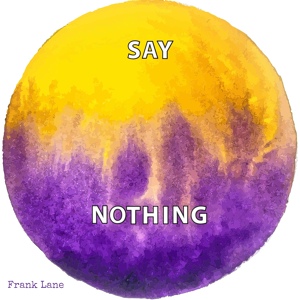 Обложка для Frank Lane - Say Nothing