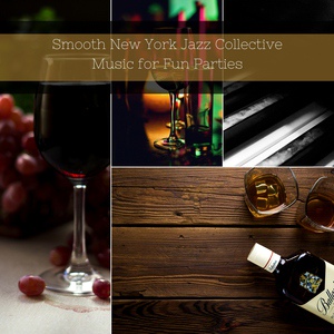 Обложка для Smooth New York Jazz Collective - Quiet Background Jazz Music for Fun New York Cocktail Parties