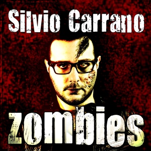 Обложка для Silvio Carrano - Zombies