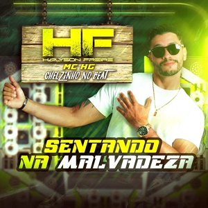 Обложка для Harlyson Freire, Chelzinho no Beat, MC HG - Sentando na Malvadeza