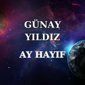 Обложка для Günay Yıldız - Ay Hayıf