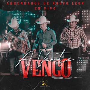 Обложка для Arrendados De Nuevo Leon - A Verte Vengo (En Vivo)