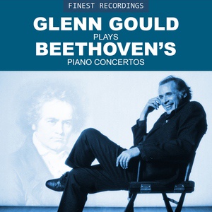 Обложка для Glenn Gould - Piano Concerto No. 2 In B Flate, Op. 19 : I. Allegro Con Brio