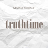 Обложка для Margo Sarge - Truth Time