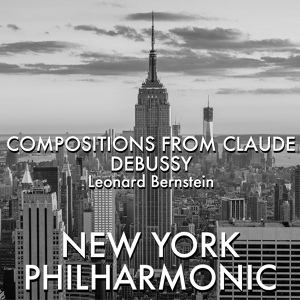 Обложка для New York Philharmonic, Leonard Bernstein - Debussy: Nocturnes, L 91, 1. Nuages