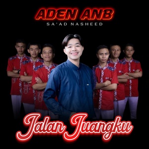 Обложка для Aden AnB feat. Sa'ad Nasheed - Jalan Juangku