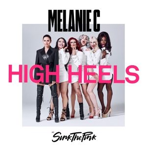 Обложка для Melanie C feat. Sink The Pink [drivemusic.me] - High Heels (MOTi & Terry McLove Remix)