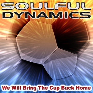 Обложка для Soulful Dynamics - We Will Bring The Cup Back Home