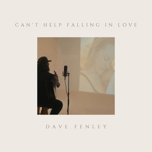 Обложка для Dave Fenley - Can't Help Falling in Love