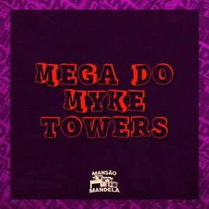 Обложка для Mc Gw, Mc Delux, DJ Negritto - Mega do Myke Towers