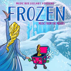 Обложка для Melody the Music Box - Love is an Open Door (From "Frozen")