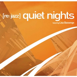 Обложка для [re:jazz] feat. Lisa Bassenge feat. Lisa Bassenge - Quiet Nights