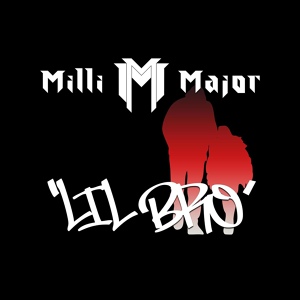 Обложка для Milli Major - Lil Bro