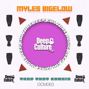 Обложка для Myles Bigelow - Trap That Cumbia