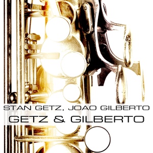 Обложка для Stan Getz, Joan Gilberto feat. Antonio Carlos Jobim - Para Machucar Meu Coracào