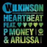 Обложка для Wilkinson feat. P Money, Arlissa - Heartbeat