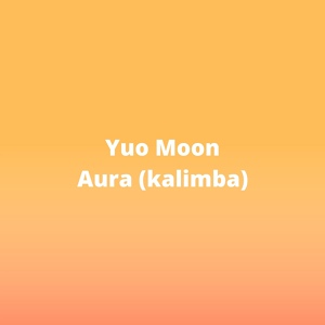 Обложка для Yuo Moon - Aura (Kalimba)