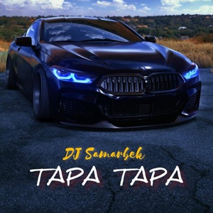 Обложка для DJ Samarbek - Tapa Tapa