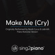 Обложка для Sing2Piano - Make Me (Cry) (Originally Performed By Noah Cyrus & Labrinth)