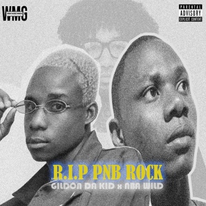 Обложка для Gildon Da Kid, NBA Wild - R. I. P Pnb Rock