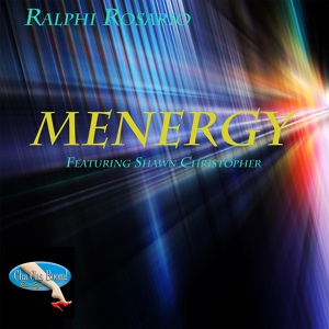 Обложка для Ralphi Rosario, Shawn Christopher - Menergy (Giangi Cappai Mix)