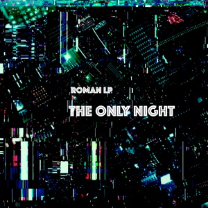 Обложка для Roman LP - The Only Night
