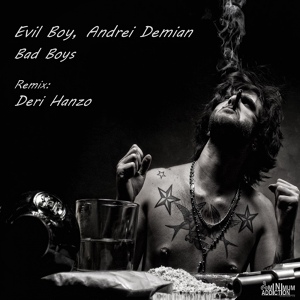 Обложка для Evil Boy, Andrei Demian - Bad Boys