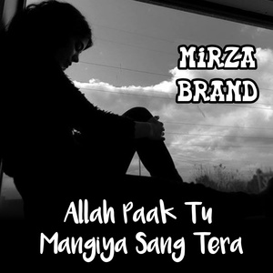Обложка для Mirza Brand - Allah Paak Tu Mangiya Sang Tera